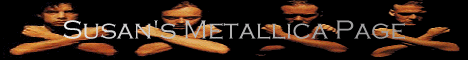 Susan's Metallica Page - pix, history, and more!